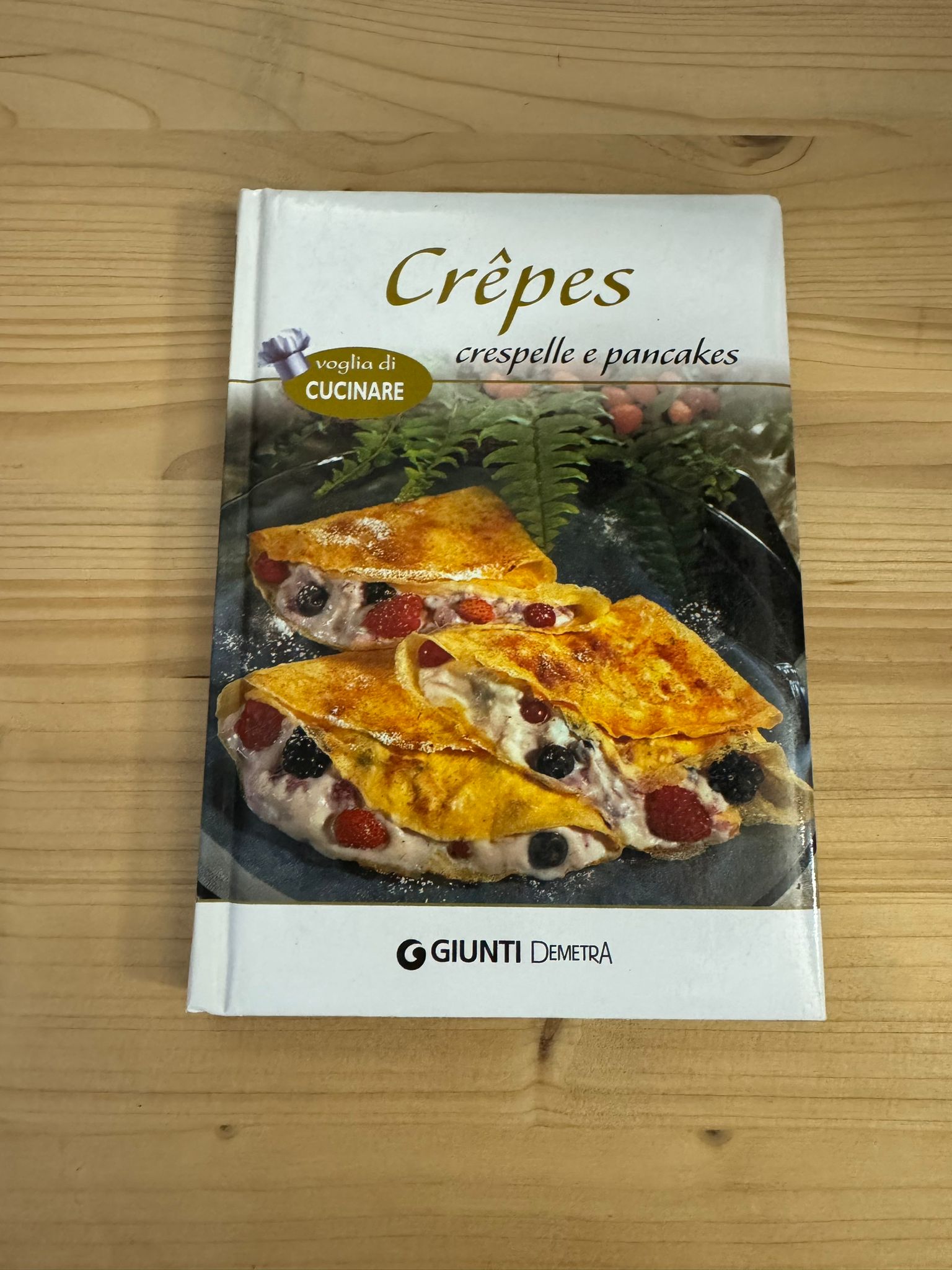 CREPES CRESPELLE E PANCAKES - GIUNTI DEMETRA 